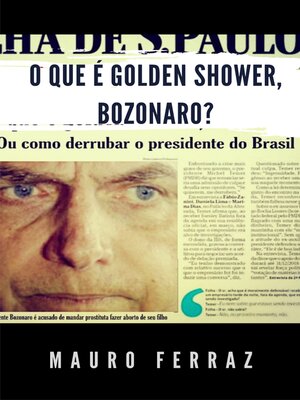 cover image of O que é golden shower, Bozonaro?